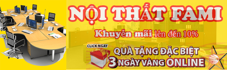 Nội thất Fami khuyến mại lên đến 10%